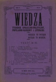 Wiedza : tygodnik społeczno-polityczny, popularno-naukowy i literacki R. 4, T. 1 nr 20 (15 maj 1910)