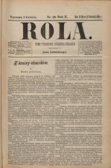 Rola : pismo tygodniowe, społeczno-literackie T. 10, Nr 15 (9 kwietnia 1892)