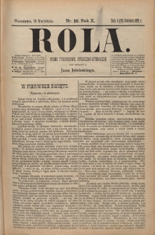 Rola : pismo tygodniowe, poświęcone sprawom społecznym, ekonomicznym i literackim T. 10, Nr 16 (16 kwietnia 1892)