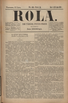 Rola : pismo tygodniowe, poświęcone sprawom społecznym, ekonomicznym i literackim T. 10, Nr 30 (23 lipca 1892)