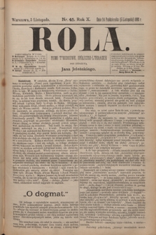 Rola : pismo tygodniowe, poświęcone sprawom społecznym, ekonomicznym i literackim T. 10, Nr 45 (5 listopada 1892)