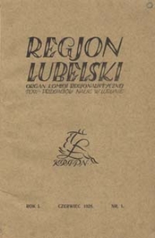 Regjon Lubelski : organ Komisji Regjonalistycznej Towarzystwa Przyjaciół Nauk w Lublinie R. 1 (1928), nr 1