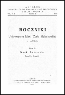 Roczniki Uniwersytetu Marii Curie-Skłodowskiej. Dział D, Nauki Lekarskie. T. 3, Z. 3 (1948) - Spis treści