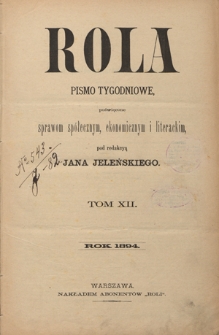 Rola : pismo tygodniowe, społeczno-literackie R. 12 (1894). Spis treści