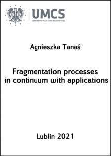 Fragmentation processes in continuum with applications