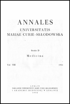 Annales Universitatis Mariae Curie-Skłodowska. Sectio D, Medicina. Vol. 8 (1953) - Spis treści