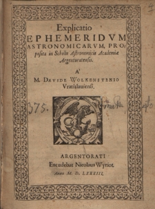 Explicatio Ephemeridvm Astronomicarvm, Proposita in Scholis Astronomicis Academiæ Argentoratensis