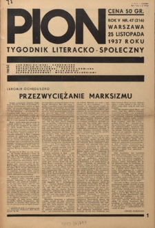 Pion : tygodnik literacko-społeczny R. 5, Nr 47=216 (25 listopada 1937)