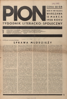 Pion : tygodnik literacko-społeczny R. 6, Nr 10=231 (13 marca 1938)