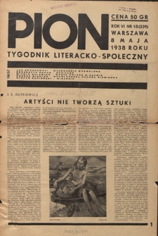 Pion : tygodnik literacko-społeczny R. 6, Nr 18=239 (8 maja 1938)