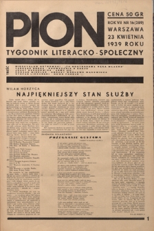 Pion : tygodnik literacko-społeczny R. 7, Nr 16=289 (23 kwietnia 1939)