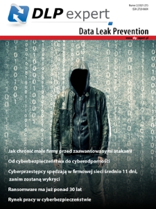 DLP Expert : Data Leak Prevention / redaktor naczelny Piotr Domagała.- Nr 2=37/2021