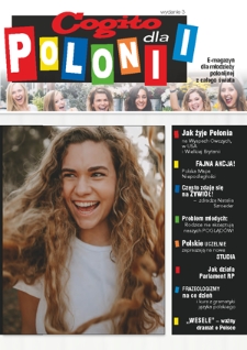 Cogito dla Polonii : e-magazyn dla młodzieży polonijnej z całego świata. - 2018, nr 3