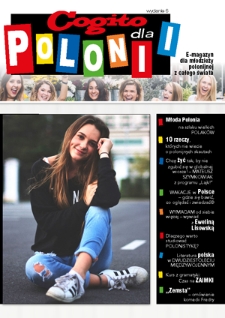 Cogito dla Polonii : e-magazyn dla młodzieży polonijnej z całego świata. - 2018, nr 6