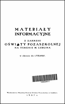 Materiały informacyjne z zakresu oświaty pozaszkolnej na terenie m. Lublina w okresie do 1.VII.1937