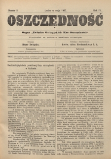 Oszczędność: organ Związku Galicyjskich Kas Oszczędności: wychodzi w połowie każdego miesiąca R. 4, Nr 5 (w maju 1907)
