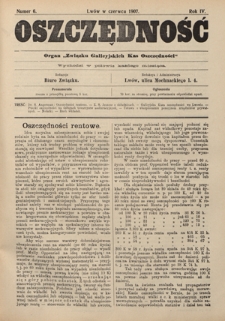 Oszczędność: organ Związku Galicyjskich Kas Oszczędności: wychodzi w połowie każdego miesiąca R. 4, Nr 6 (w czerwcu 1907)