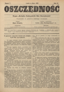 Oszczędność: organ Związku Galicyjskich Kas Oszczędności: wychodzi w połowie każdego miesiąca R. 4, nr 7 (w lipcu 1907)