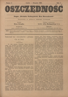 Oszczędność: organ Związku Galicyjskich Kas Oszczędności: wychodzi w połowie każdego miesiąca R. 5, nr 8 (sierpień 1908)
