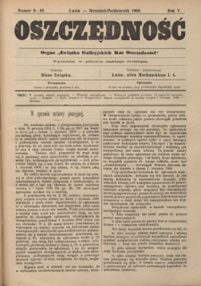 Oszczędność: organ Związku Galicyjskich Kas Oszczędności: wychodzi w połowie każdego miesiąca R. 5, nr 9-10 (wrzesień-październik 1908)