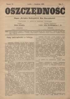 Oszczędność: organ Związku Galicyjskich Kas Oszczędności: wychodzi w połowie każdego miesiąca R. 6, nr 12 (grudzień 1909)