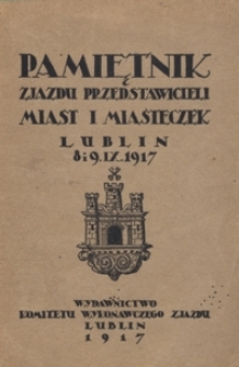 Pamiętnik Zjazdu Przedstawicieli Miast i Miasteczek : Lublin 8 i 9. IX. 1917