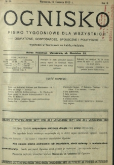 Ognisko : pismo tygodniowe dla wszystkich oświatowe, gospodarcze, społeczne i polityczne. R. 2, Nr 24 (12 czerwca 1913)