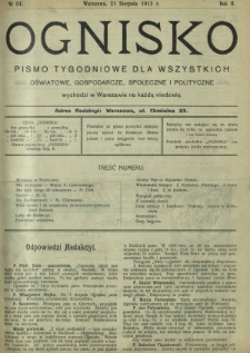 Ognisko : pismo tygodniowe dla wszystkich oświatowe, gospodarcze, społeczne i polityczne. R. 2, Nr 34 (21 sierpnia 1913)