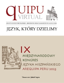 Quipu Virtual. Język, który dzielimy : IX Międzynarodowy Kongres Języka Hiszpańskiego (Arequipa Peru 2023)