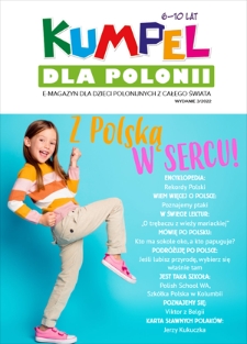 Kumpel dla Polonii : e-magazyn dla dzieci polonijnych z całego świata / redaktor naczelna Agnieszka Wyganowska.- 2022, nr 3