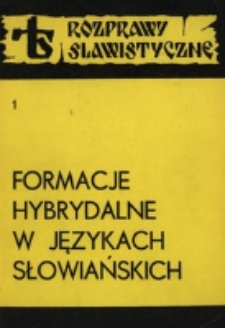 Formacje hybrydalne w językach słowiańskich : [księga referatów Ogólnopolskiej Konferencji Naukowej w Lublinie, 10-11 maja 1984 roku]