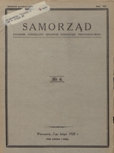 Samorząd : tygodnik poświęcony sprawom samorządu terytorialnego. R. 8, nr 6 (7 lutego 1926)