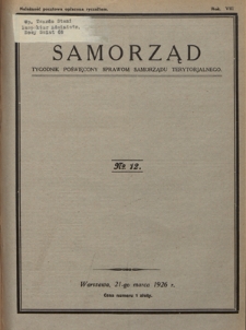Samorząd : tygodnik poświęcony sprawom samorządu terytorialnego. R. 8, nr 12 (21 marca 1926)