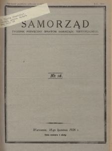 Samorząd : tygodnik poświęcony sprawom samorządu terytorialnego. R. 8, nr 16 (18 kwietnia 1926)
