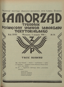 Samorząd : tygodnik poświęcony sprawom samorządu terytorialnego. R. 18, nr 31 (2 sierpnia 1936)