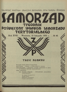 Samorząd : tygodnik poświęcony sprawom samorządu terytorialnego. R. 18, nr 46 (15 listopada 1936)