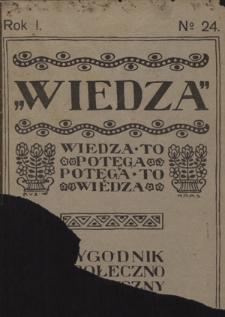 Wiedza : tygodnik społeczno-polityczny, popularno-naukowy i literacki. R. 1, [nr 24] (1907)