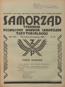 Samorząd : tygodnik poświęcony sprawom samorządu terytorialnego. R. 21, nr 16 (16 kwietnia 1939)