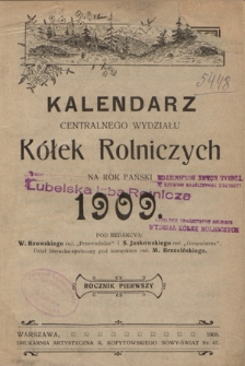 Kalendarz Centralnego Wydziału Kółek Rolniczych na Rok Pański R. 1 (1909)