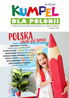 Kumpel dla Polonii : e-magazyn dla dzieci polonijnych z całego świata / redaktor naczelna Agnieszka Wyganowska.2023, nr 1