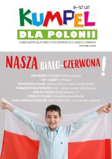 Kumpel dla Polonii : e-magazyn dla dzieci polonijnych z całego świata / redaktor naczelna Agnieszka Wyganowska.2023, nr 2