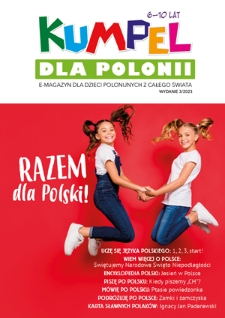 Kumpel dla Polonii : e-magazyn dla dzieci polonijnych z całego świata / redaktor naczelna Agnieszka Wyganowska.2023, nr 3