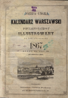 Józefa Ungra Kalendarz Warszawski Popularno-Naukowy Illustrowany na Rok 1867 R. 22
