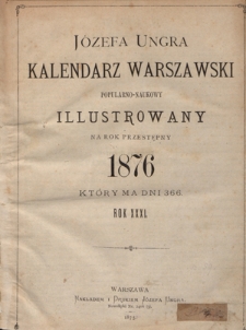 Józefa Unger Kalendarz Warszawski Popularno-Naukowy na Rok 1876 R. 31
