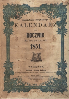Stanisława Strąbskiego Kalendarz czyli Rocznik : na rok zwyczajny 1851