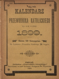Kalendarz Przewodnika Katolickiego na Rok Pański 1899