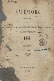Kalendarz Wydawany przez Obserwatoryum Astronomiczne Warszawskie Na Rok Zwyczajny R. 2 (1858)