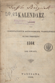 Kalendarz Wydawany przez Obserwatoryum Astronomiczne Warszawskie Na Rok Przestępny R. 4 (1860)