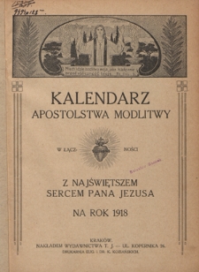 Kalendarz Apostolstwa Modlitwy w Łączności z Najświętszem Sercem Pana Jezusa na Rok 1918
