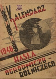 Kalendarz Informator Hasła Ogrodniczo-Rolniczego na Rok 1946